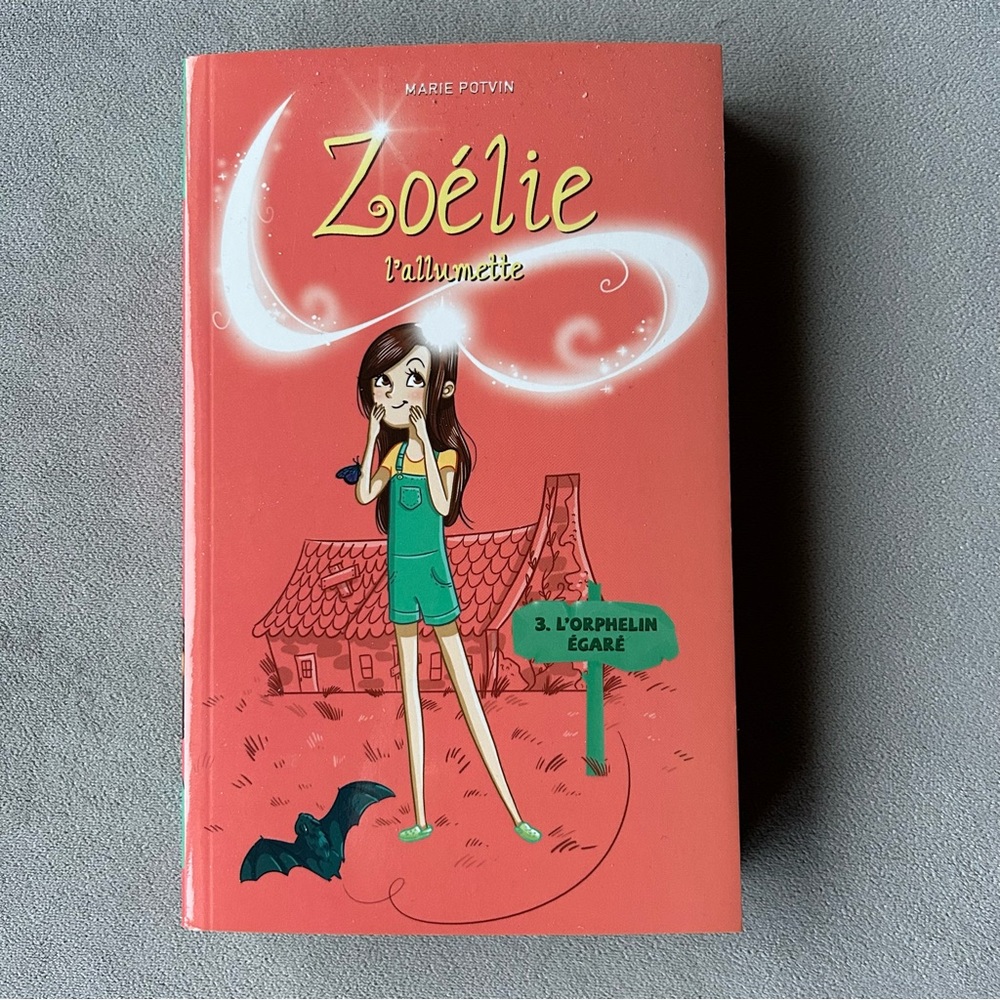 FRENCH ~ Zoelie l’allumette ~ no. 3 L’orphelin egare ~ Marie Potvin ~ Brand New!